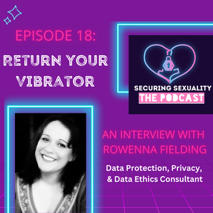 Return Your Vibrator: Rowenna Fielding and Sex Toy Privacy