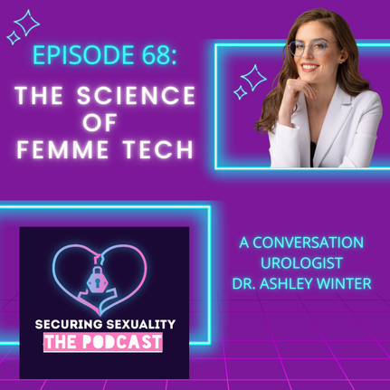 THE SCIENCE OF FEMME TECH WITH DR. ASHLEY WINTER